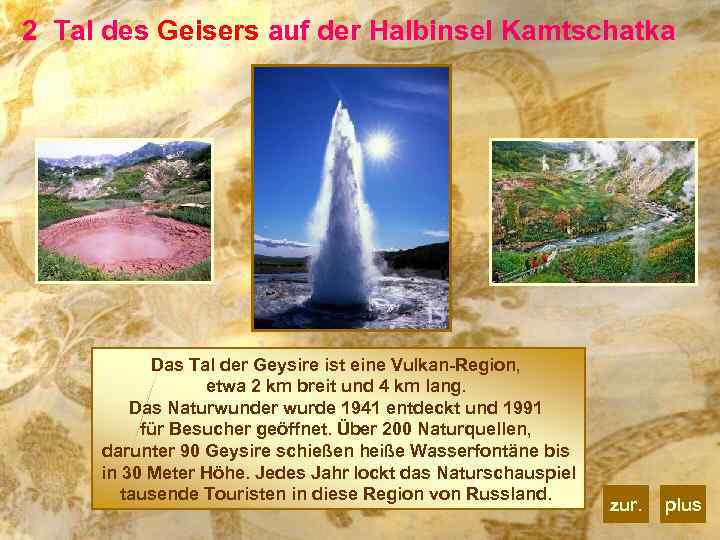 2 Tal des Geisers auf der Halbinsel Kamtschatka Das Tal der Geysire ist eine