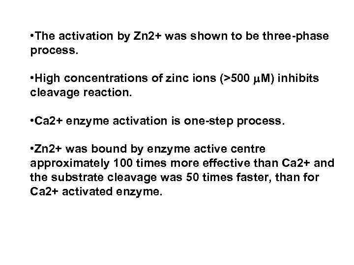  • The activation by Zn 2+ was shown to be three-phase process. •