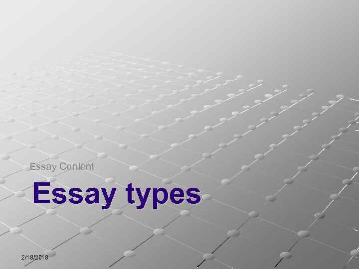 Essay Content Essay types 2/18/2018 