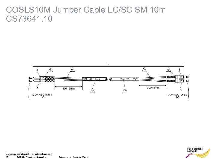 COSLS 10 M Jumper Cable LC/SC SM 10 m CS 73641. 10 Company confidential