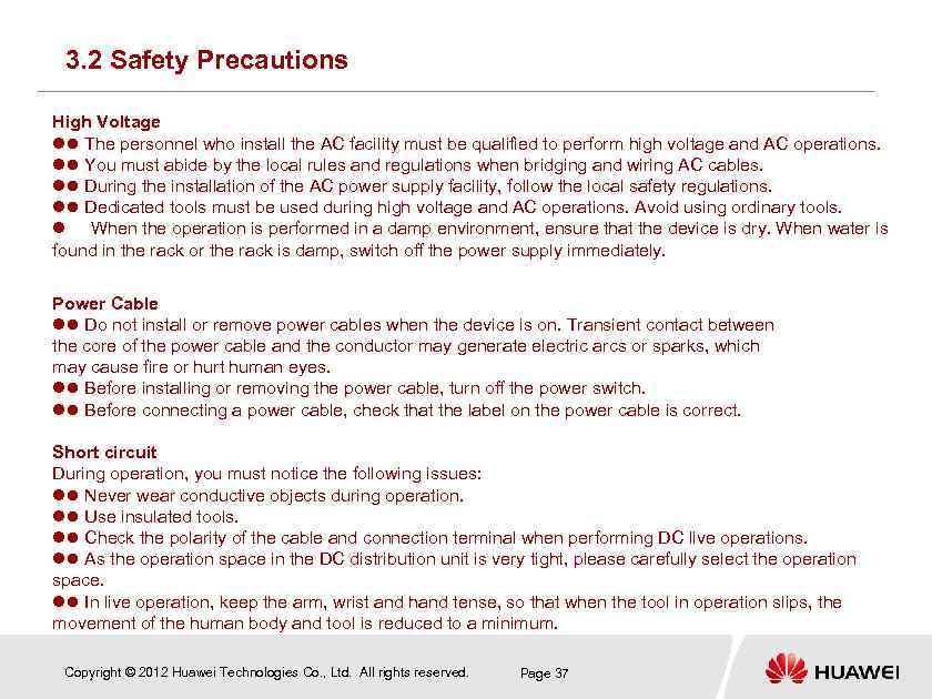 3. 2 Safety Precautions High Voltage The personnel who install the AC facility must