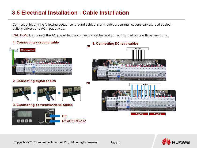 3. 5 Electrical Installation - Cable Installation Connect cables in the following sequence: ground