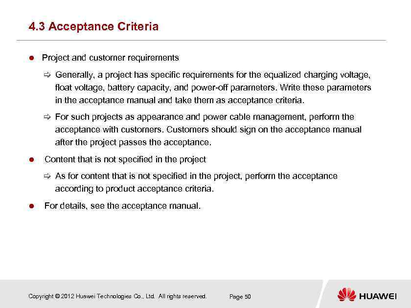 4. 3 Acceptance Criteria Project and customer requirements [ Generally, a project has specific