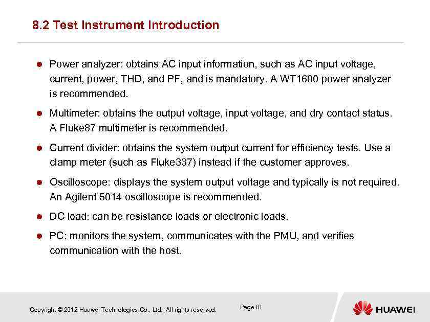 8. 2 Test Instrument Introduction Power analyzer: obtains AC input information, such as AC