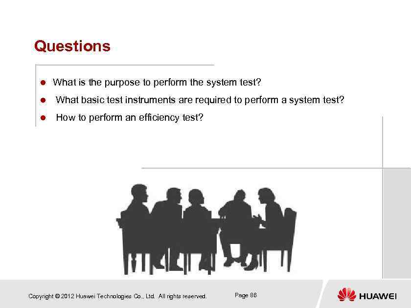 Questions What is the purpose to perform the system test? What basic test instruments