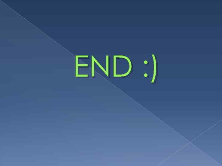END : ) 