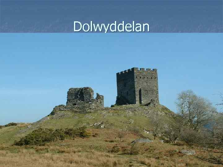 Dolwyddelan 