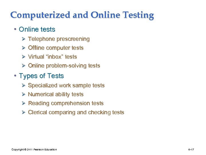 Computerized and Online Testing • Online tests Ø Telephone prescreening Ø Offline computer tests