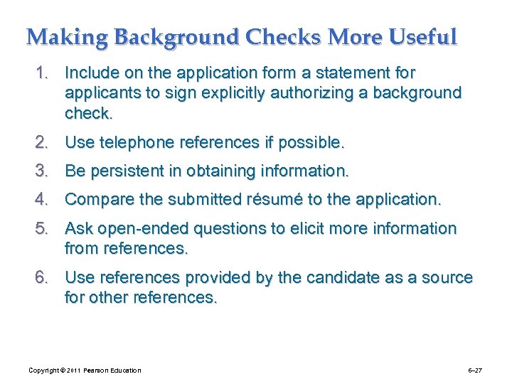 Making Background Checks More Useful 1. Include on the application form a statement for