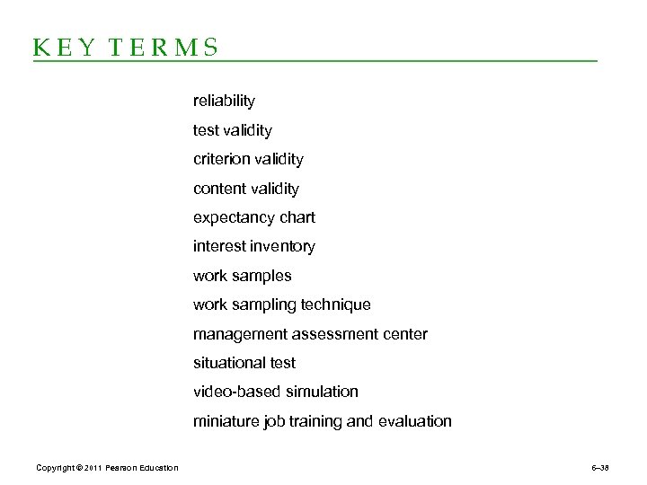 KEY TERMS reliability test validity criterion validity content validity expectancy chart interest inventory work