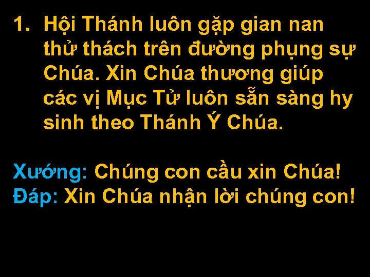 1. Hội Thánh luôn gặp gian nan thử thách trên đường phụng sự Chúa.