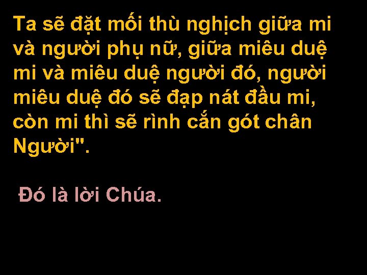 Ta sẽ đặt mối thù nghịch giữa mi và người phụ nữ, giữa miêu