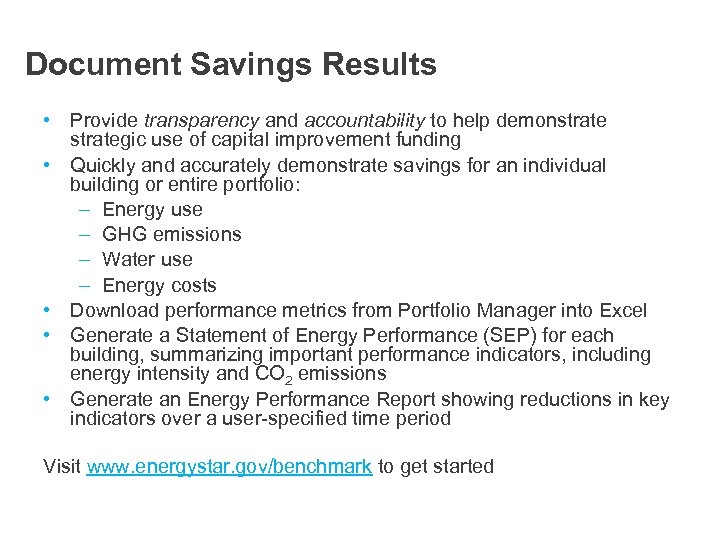 Document Savings Results • Provide transparency and accountability to help demonstrategic use of capital