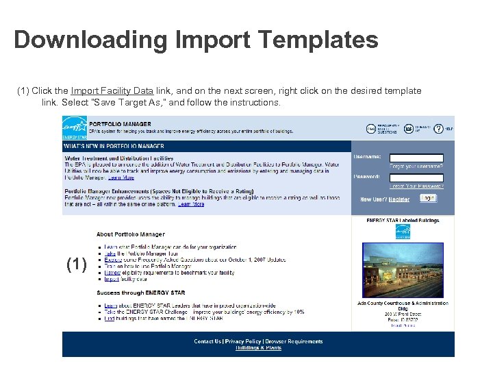 Downloading Import Templates (1) Click the Import Facility Data link, and on the next