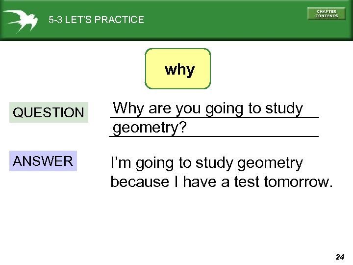 5 -3 LET’S PRACTICE why QUESTION Why are you going to study ____________ geometry?