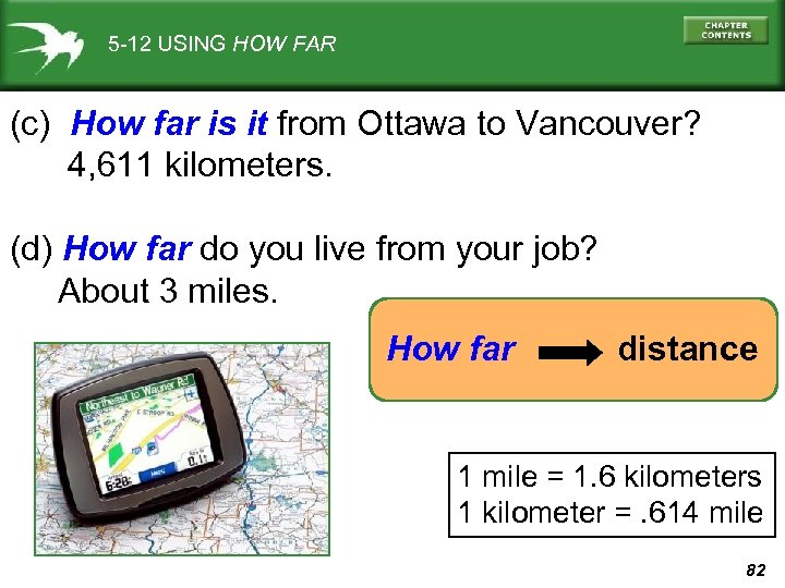 5 -12 USING HOW FAR (c) How far is it from Ottawa to Vancouver?