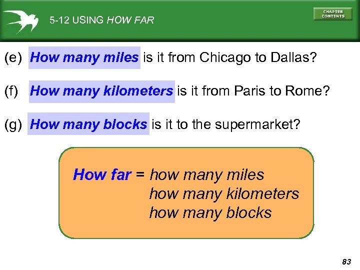 5 -12 USING HOW FAR (e) How many miles is it from Chicago to