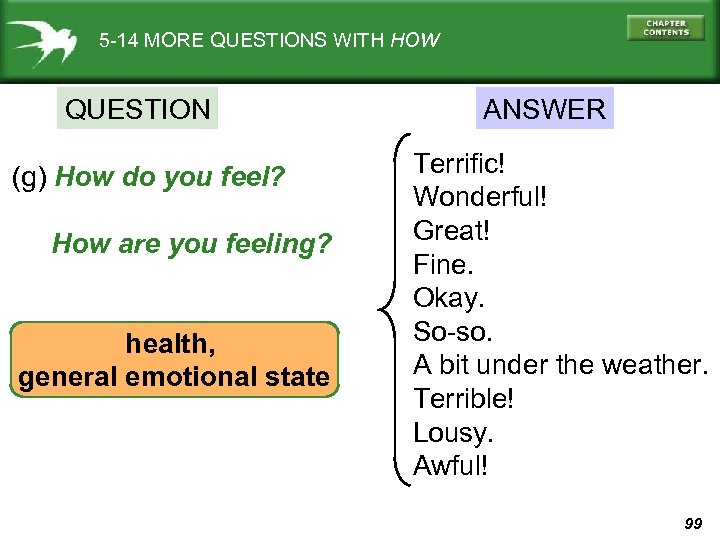 5 -14 MORE QUESTIONS WITH HOW QUESTION (g) How do you feel? How are