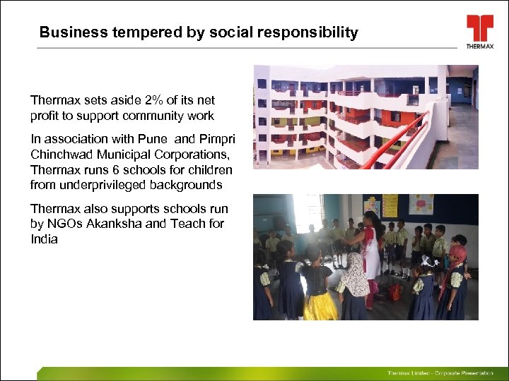 Business tempered by social responsibility Thermax sets aside 2% of its net profit to