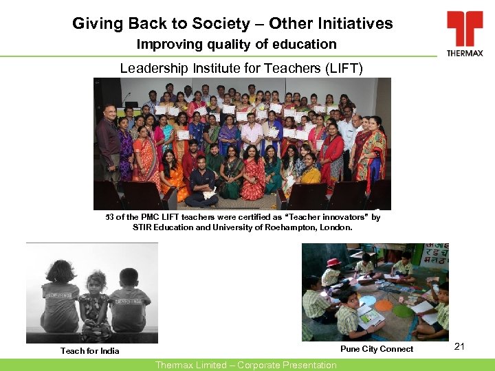 Giving Back to Society – Other Initiatives Improving quality of education Leadership Institute for