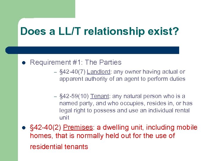 Does a LL/T relationship exist? l Requirement #1: The Parties – – l §