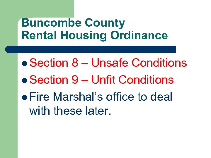 Buncombe County Rental Housing Ordinance l Section 8 – Unsafe Conditions l Section 9