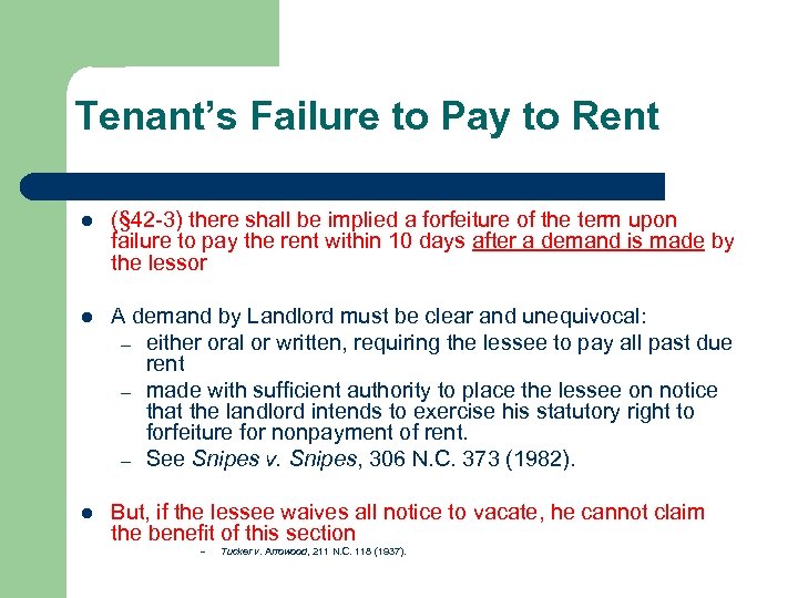 Tenant’s Failure to Pay to Rent l (§ 42 -3) there shall be implied
