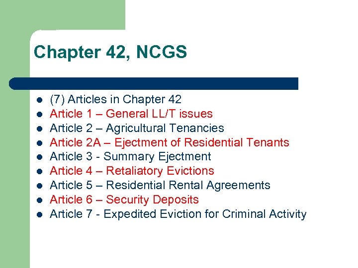 Chapter 42, NCGS l l l l l (7) Articles in Chapter 42 Article