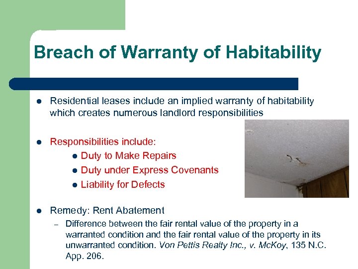 Breach of Warranty of Habitability l Residential leases include an implied warranty of habitability