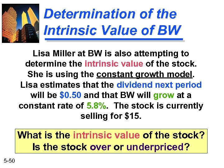 Determination of the Intrinsic Value of BW Lisa Miller at BW is also attempting