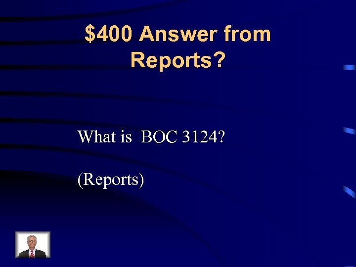 $400 Answer from Reports? What is BOC 3124? (Reports) 