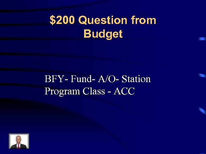 $200 Question from Budget BFY- Fund- A/O- Station Program Class - ACC 