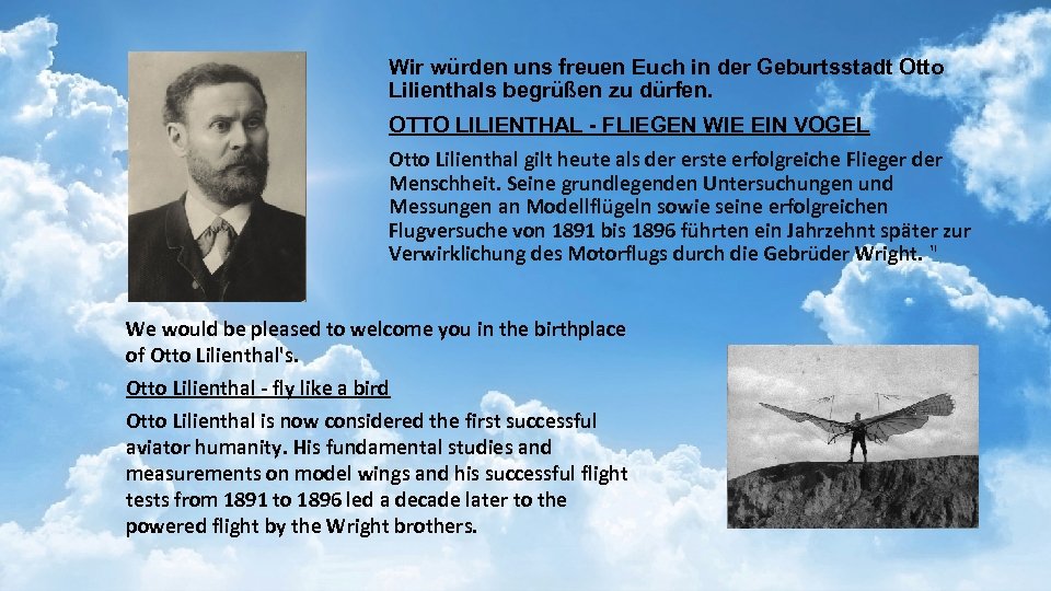 Wir würden uns freuen Euch in der Geburtsstadt Otto Lilienthals begrüßen zu dürfen. OTTO