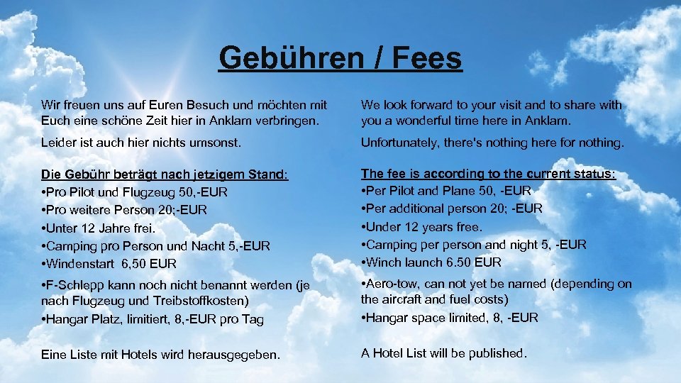 Gebühren / Fees Wir freuen uns auf Euren Besuch und möchten mit Euch eine
