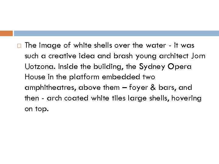  The image of white shells over the water - it was such a