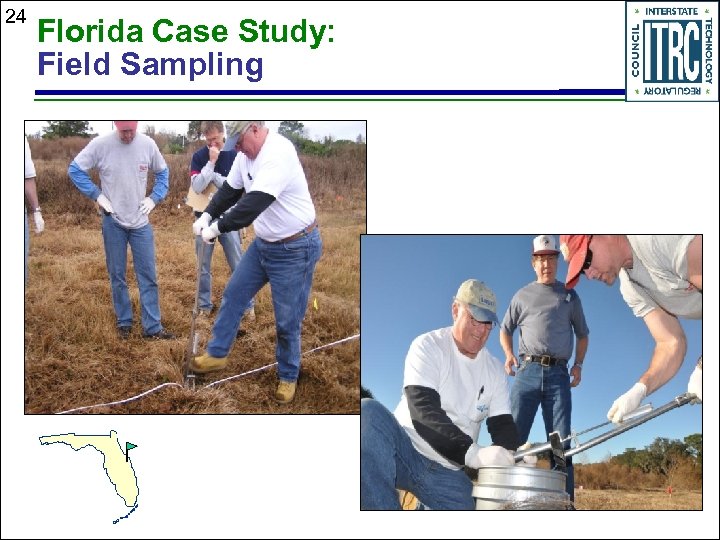 24 Florida Case Study: Field Sampling 