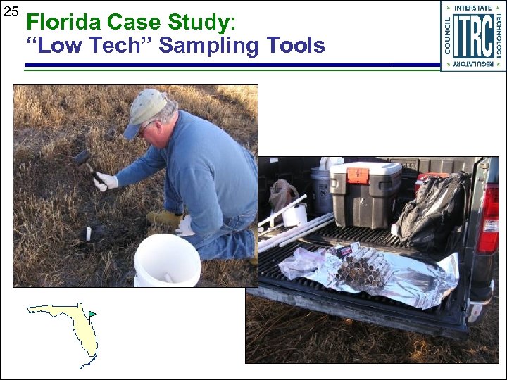 25 Florida Case Study: “Low Tech” Sampling Tools 