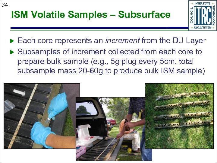 34 ISM Volatile Samples – Subsurface u u Each core represents an increment from