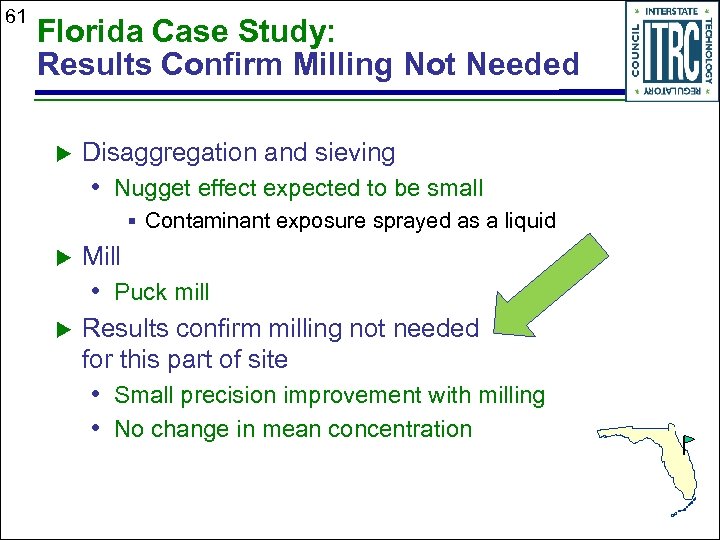 61 Florida Case Study: Results Confirm Milling Not Needed u Disaggregation and sieving •