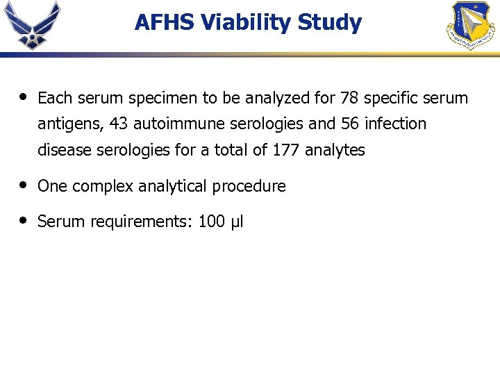 AFHS Viability Study • Each serum specimen to be analyzed for 78 specific serum