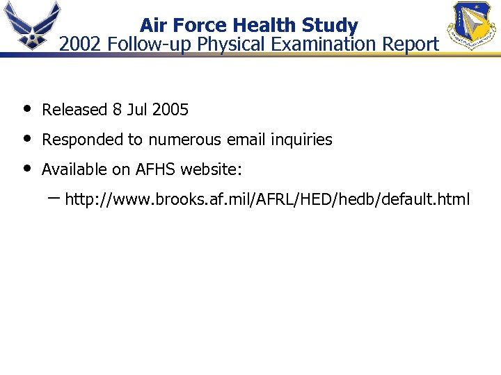 Air Force Health Study 2002 Follow-up Physical Examination Report • • • Released 8