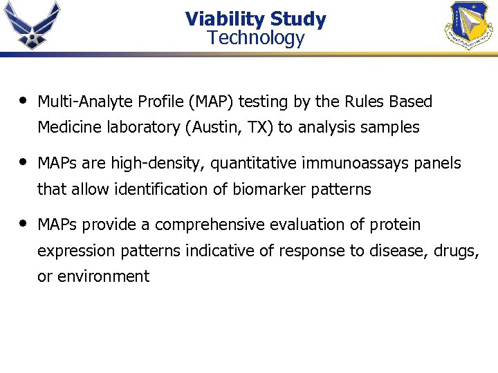 Viability Study Technology • Multi-Analyte Profile (MAP) testing by the Rules Based Medicine laboratory