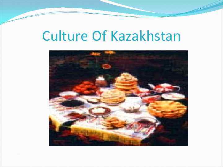 Culture Of Kazakhstan 
