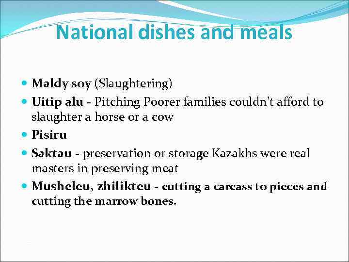 National dishes and meals Maldy soy (Slaughtering) Uitip alu - Pitching Poorer families couldn't