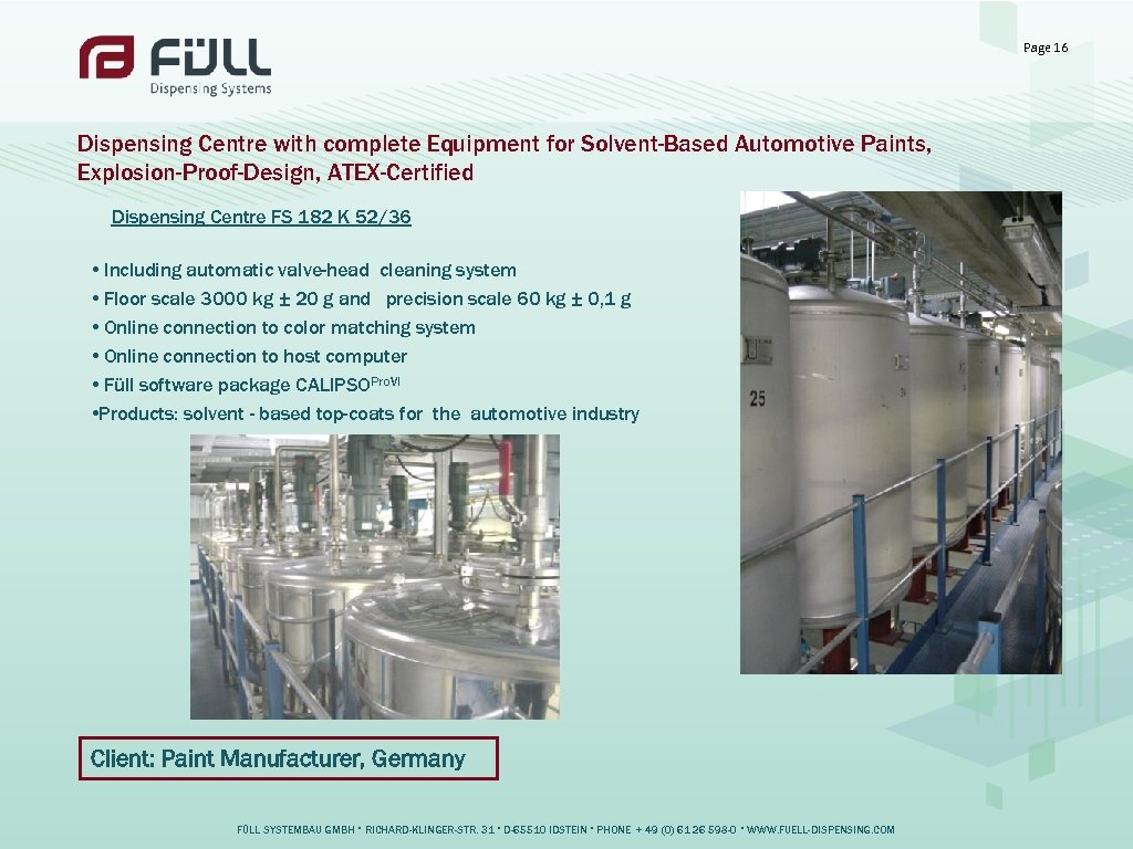 Page 16 Dispensing Centre with complete Equipment for Solvent-Based Automotive Paints, Explosion-Proof-Design, ATEX-Certified Dispensing