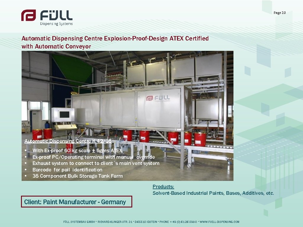Page 20 Automatic Dispensing Centre Explosion-Proof-Design ATEX Certified with Automatic Conveyor Automatic Dispensing Centre