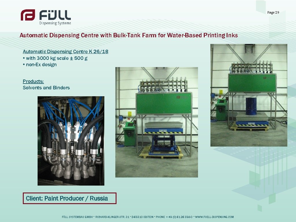 Page 29 Automatic Dispensing Centre with Bulk-Tank Farm for Water-Based Printing Inks Automatic Dispensing