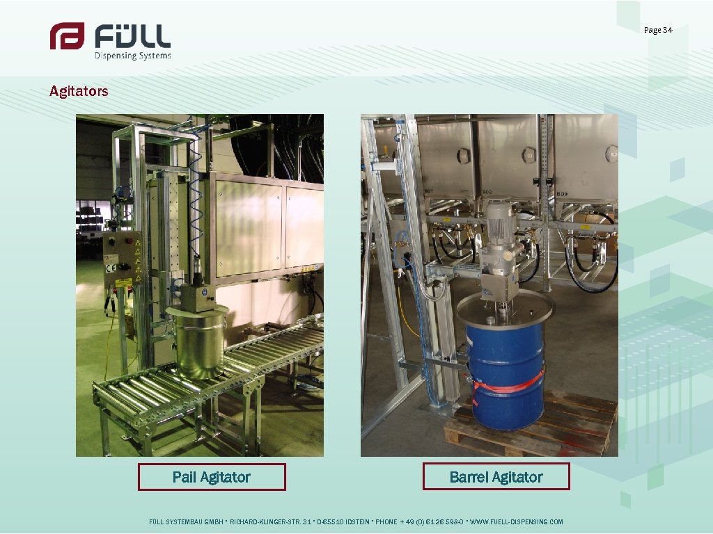 Page 34 Agitators Pail Agitator Barrel Agitator FÜLL SYSTEMBAU GMBH • RICHARD-KLINGER-STR. 31 •
