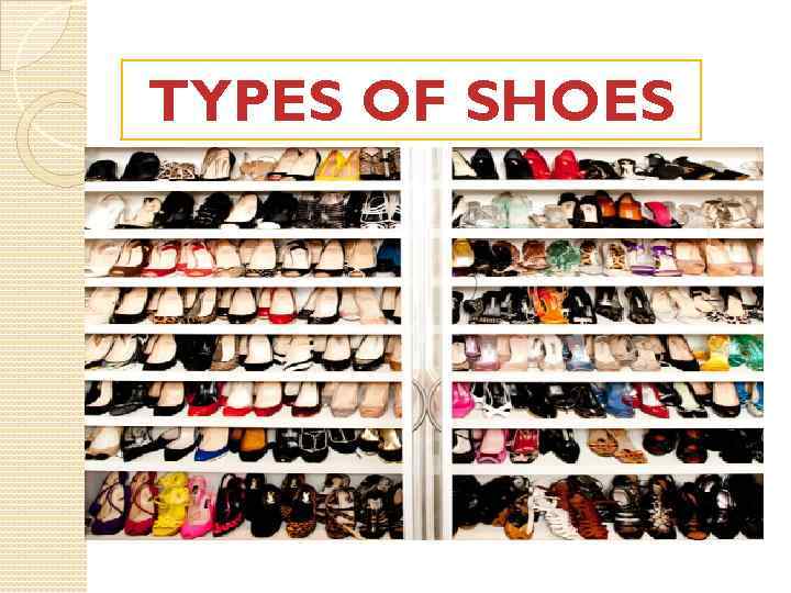 TYPES OF SHOES 