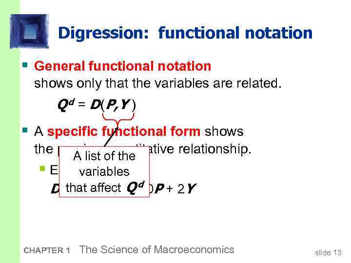 Digression: functional notation § General functional notation shows only that the variables are related.